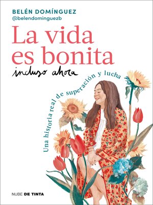 cover image of La vida es bonita incluso ahora